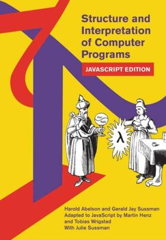 Structure and Interpretation of Computer Programs - Abelson Harold, Gerald Jay Sussman
