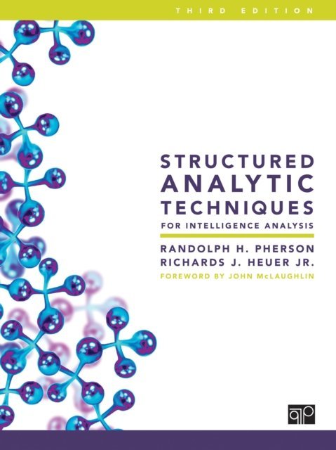 Structured Analytic Techniques for Intelligence Analysis [DRM] - ebook ...