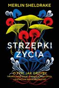Strzępki życia - ebook mobi - Sheldrake Merlin