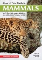 Stuarts' Field Guide to Mammals of Southern Africa - Stuart Chris, Stuart Mathilde