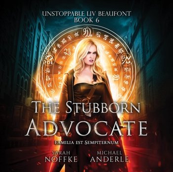 Stubborn Advocate - Sarah Noffke, Dara Rosenberg