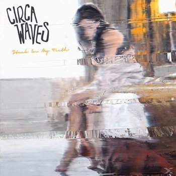 Stuck In My Teeth, płyta winylowa - Circa Waves