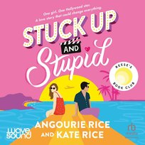 Stuck Up & Stupid - audiobook Rice Kate, Rice Angourie