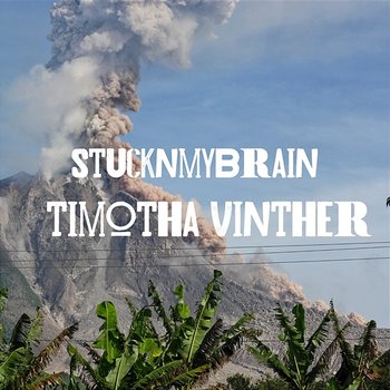 Stuckinmybrain - Timotha Vinther