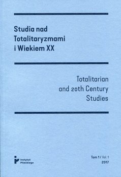 Studia nad totalitaryzmami i wiekiem XX. Tom 1 - Opracowanie zbiorowe