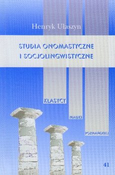 Studia Onomastyczne i Socjolingwistyczne 41 - Ułaszyn Henryk