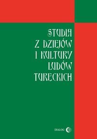 Studia z dziejów i kultury ludów tureckich - Opracowanie zbiorowe