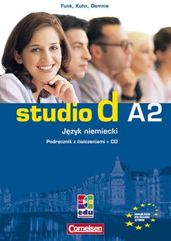 Studio d A2 Podręcznik z Ćwiczeniami+CD - Kuhn Christina, Demme Silke, Funk Herman