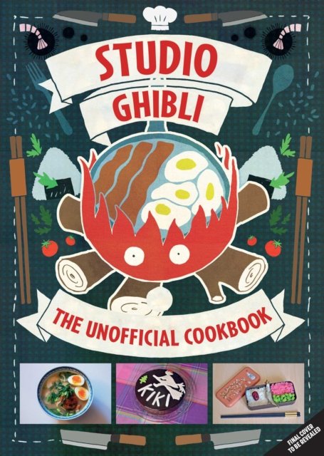 Studio Ghibli Cookbook: Unofficial Recipes Inspired by Spirited Away