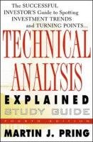 Study Guide for Technical Analysis Explained: The Successful Investor's Guide to Spotting Investment Trends and Turning Points - Pring Martin J., Pring Martin