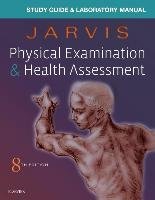 Study Guide & Laboratory Manual for Physical Examination & Health Assessment - Jarvis Carolyn