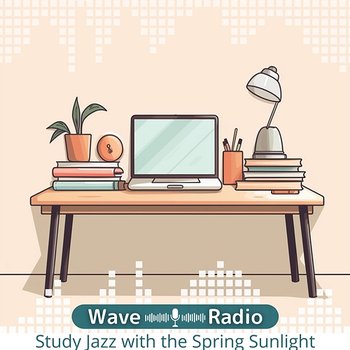 Study Jazz with the Spring Sunlight - Wave Radio