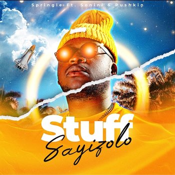 Stuff Sayizolo - Springle feat. Pushkin, Sonini