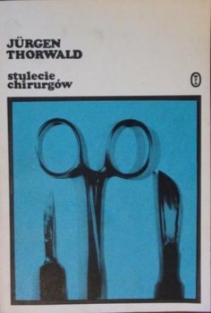 Stulecie chirurgów - Thorwald Jurgen