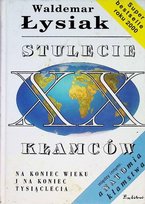 Stulecie kłamców Łysiak Waldemar