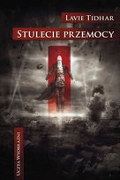 Stulecie przemocy Tidhar Lavie