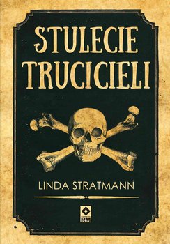 Stulecie trucicieli - Stratmann Linda