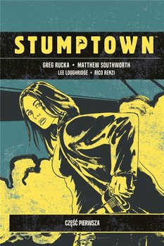 Stumptown. Tom 1 - Greg Rucka, Matthew Southworth