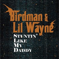 Stuntin' Like My Daddy Birdman, Lil Wayne