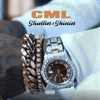 Stuntin & Shinin - C.M.L.