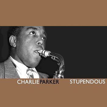 Stupendous - Charlie Parker