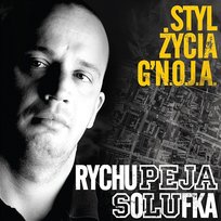 Styl Życia G`N.OJ.A. Rychu Peja Solufka