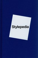 Stylepedia. A Visual Directory of Fashion Styles Opracowanie zbiorowe