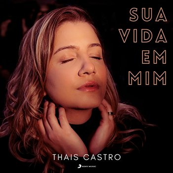 Sua Vida Em Mim - Thais Castro