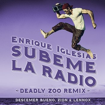 SUBEME LA RADIO - Enrique Iglesias feat. Descemer Bueno, Zion & Lennox