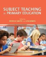 Subject Teaching in Primary Education - Dawes Lyn, Smith Patrick