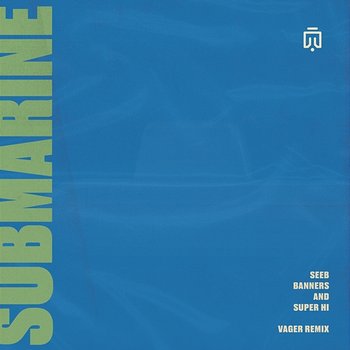 Submarine - Seeb, Banners, SUPER-Hi