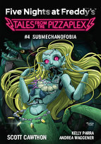 Submechanofobia. Five Nights at Freddy's. Tales from the Pizzaplex. Tom 4 Cawthon Scott