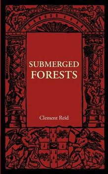 Submerged Forests - Reid Clement