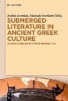 Submerged Literature in Ancient Greek Culture 3 Gruyter Walter Gmbh, Gruyter