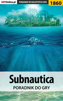 Subnautica - poradnik do gry - Adamus Agnieszka aadamus