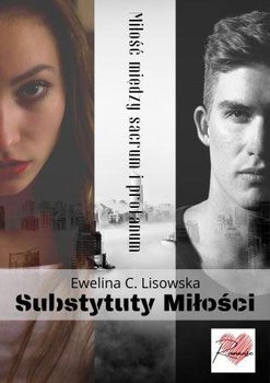 Substytuty miłości - Ewelina C. Lisowska