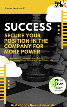Success. Secure your Position in the Company for more Power - Simone Janson