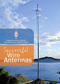 Successful Wire Antennas - Poole Ian