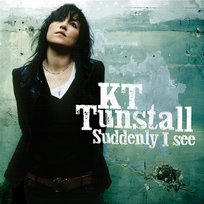 Suddenly I See KT Tunstall
