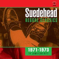 Suedehead... Reggae Classics 1971-1973 Various Artists