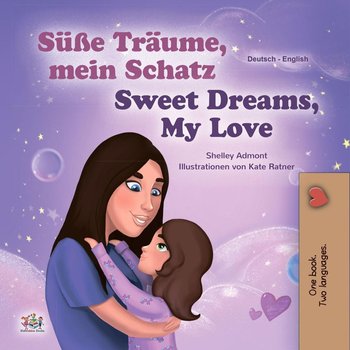 Süße Träume, mein Schatz! Sweet Dreams, My Love! - Shelley Admont, Opracowanie zbiorowe