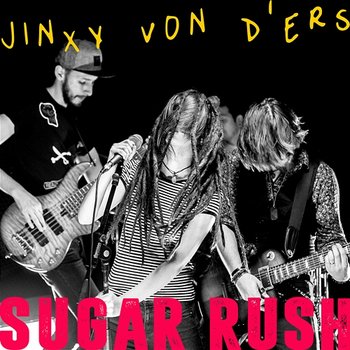Sugar Rush - JINXY VON D'ERS