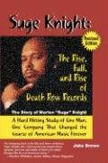 Suge Knight: The Rise, Fall, and Rise of Death Row Records: The Story of Marion "Suge" Knight, a Hard Hitting Study of One Man, One Company That Chang - Brown Jake