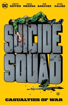 Suicide Squad: Casualties of War - Giffen Keith, Medina Paco