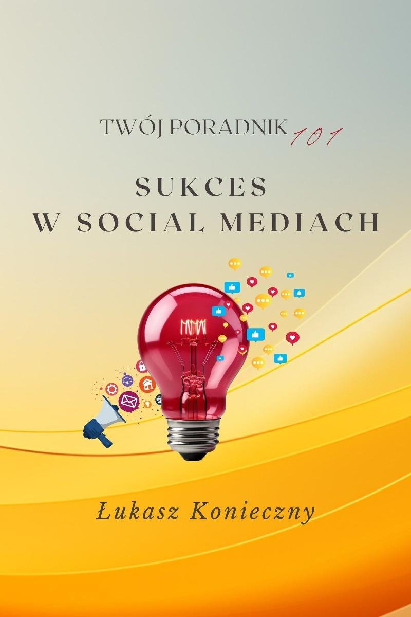 Sukces w Social Mediach - ebook epub