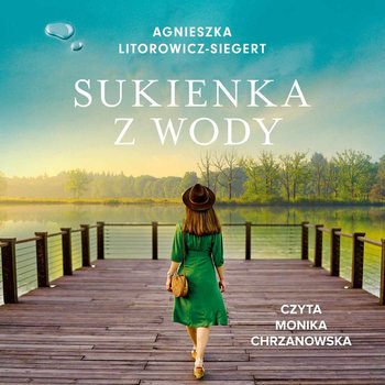 Sukienka z wody - Litorowicz-Siegert Agnieszka