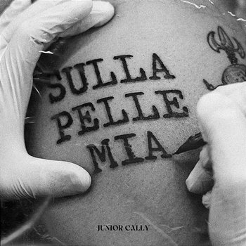 Sulla Pelle Mia - JUNIOR CALLY
