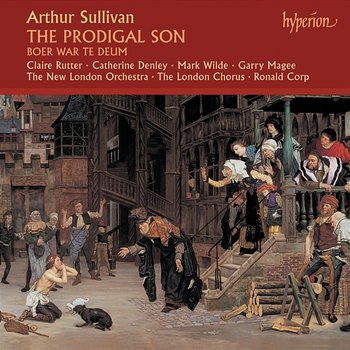 Sullivan: The Prodigal Son - New London Orchestra, The London Chorus, Ronald Corp
