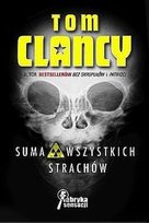 Suma wszystkich strachów. Jack Ryan. Tom 7 Clancy Tom