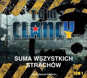 Suma wszystkich strachów. Jack Ryan. Tom 7 - Clancy Tom